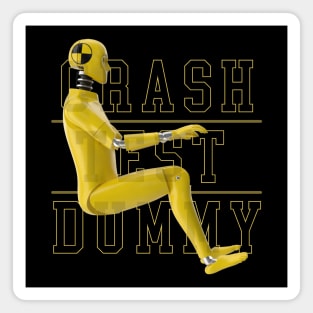 Crash Test Dummy Yellow Crash Test Man Facing Side Way With Yellow Text As Background Magnet